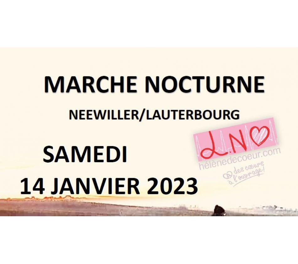 MARCHE NOCTURNE NEEWILLER/LAUTERBOURG MARCHE NOCTURNE NEEWILLER/LAUTERBOURG